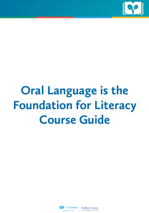 Course Guide: Oral Language is the Foundation for Literacy